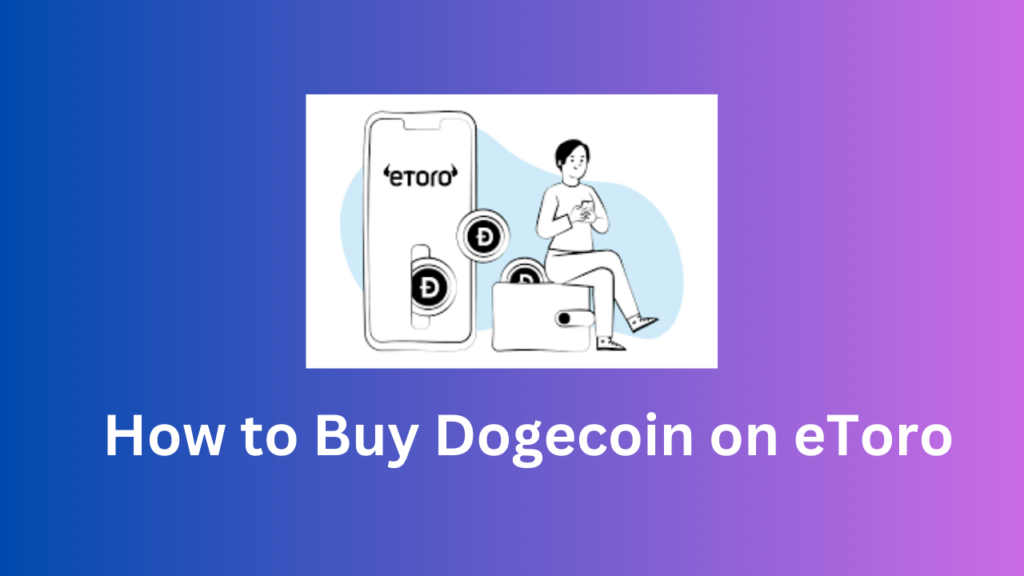 How to Buy Dogecoin on eToro 