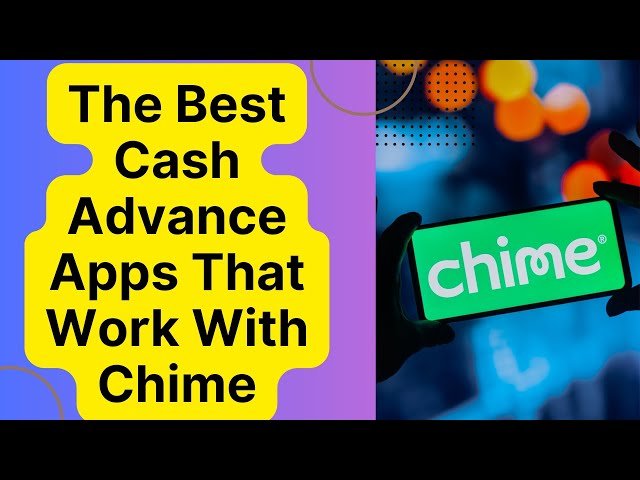 cash advance app that works with chime